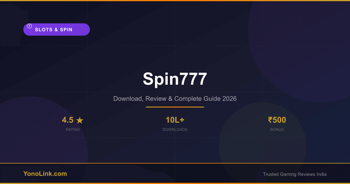 Spin777 - Download, Review & Bonus Guide 2026
