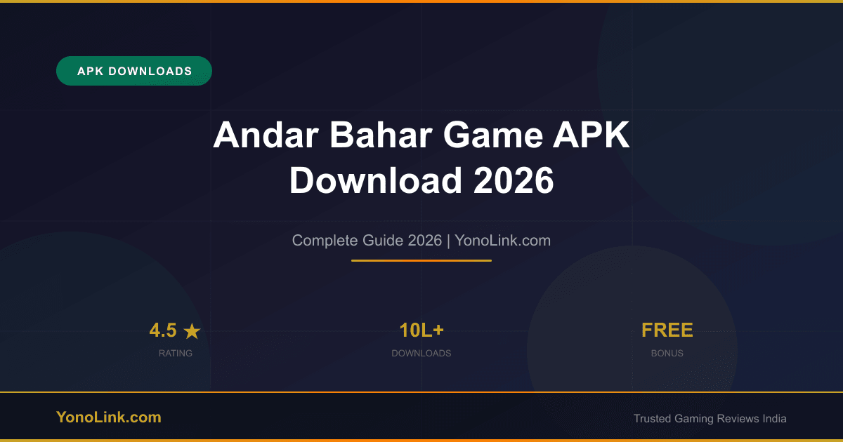 Andar Bahar Game APK Download 2026 — Best Apps to Play Online in India - YonoLink Guide 2026